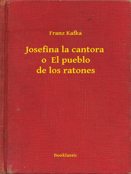 Title details for Josefina la cantora o  El pueblo de los ratones by Franz Kafka - Available